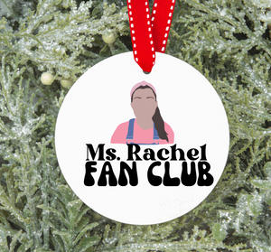 Miss Rachel Fan Club ornament